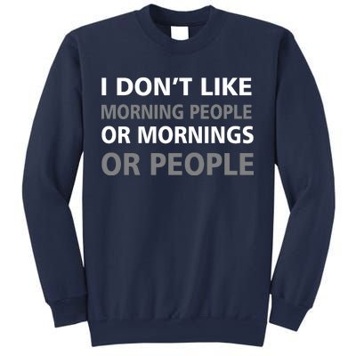 I Don't Like Mornings Or People Sweatshirt