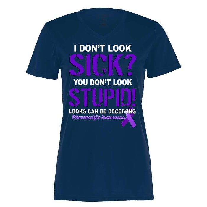 I Don't Look Sick Stupid Fibromyalgia Awareness Women's Momentum V-Neck T-Shirt