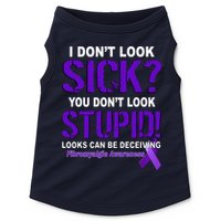 I Don't Look Sick Stupid Fibromyalgia Awareness Doggie Tank