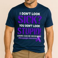 I Don't Look Sick Stupid Fibromyalgia Awareness Performance Shirt
