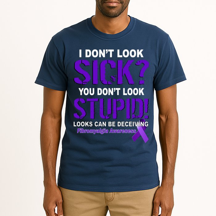 I Don't Look Sick Stupid Fibromyalgia Awareness Tall T-Shirt