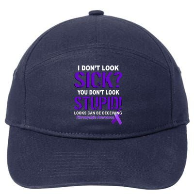 I Don't Look Sick Stupid Fibromyalgia Awareness 7-Panel Snapback Hat