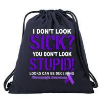 I Don't Look Sick Stupid Fibromyalgia Awareness Drawstring Bag