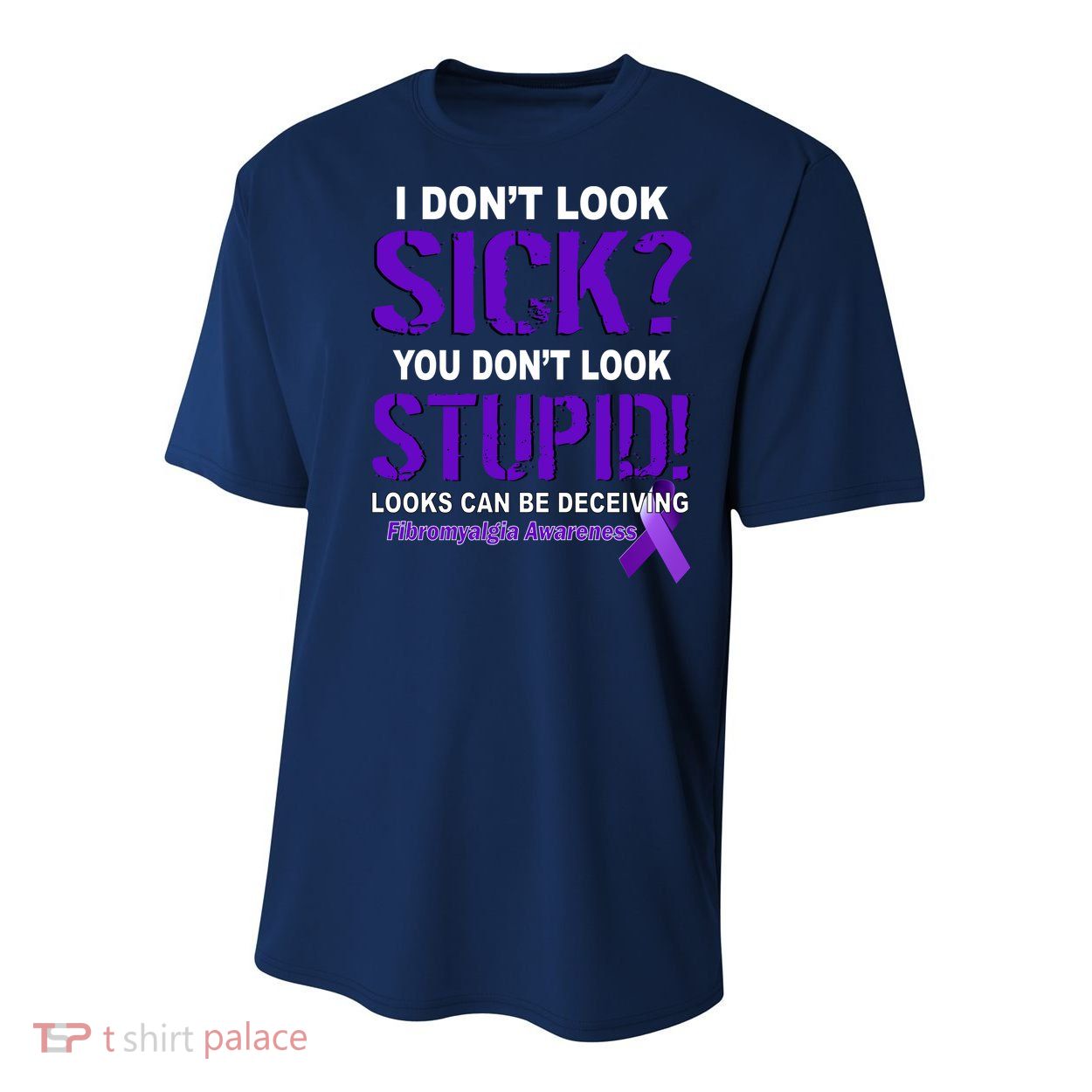 I Don't Look Sick Stupid Fibromyalgia Awareness Youth Performance Sprint T-Shirt
