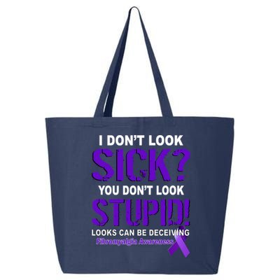 I Don't Look Sick Stupid Fibromyalgia Awareness 25L Jumbo Tote