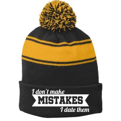 I Don't Make Mistakes I Date Them Stripe Pom Pom Beanie