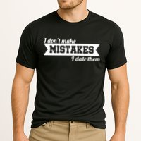 I Don't Make Mistakes I Date Them Performance Shirt