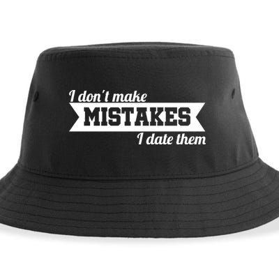 I Don't Make Mistakes I Date Them Sustainable Bucket Hat