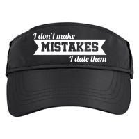I Don't Make Mistakes I Date Them Adult Drive Performance Visor