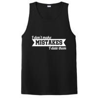I Don't Make Mistakes I Date Them PosiCharge Competitor Tank
