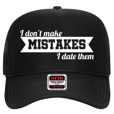 I Don't Make Mistakes I Date Them Trucker Hat
