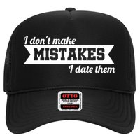 I Don't Make Mistakes I Date Them Trucker Hat