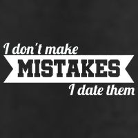 I Don't Make Mistakes I Date Them Trucker Hat