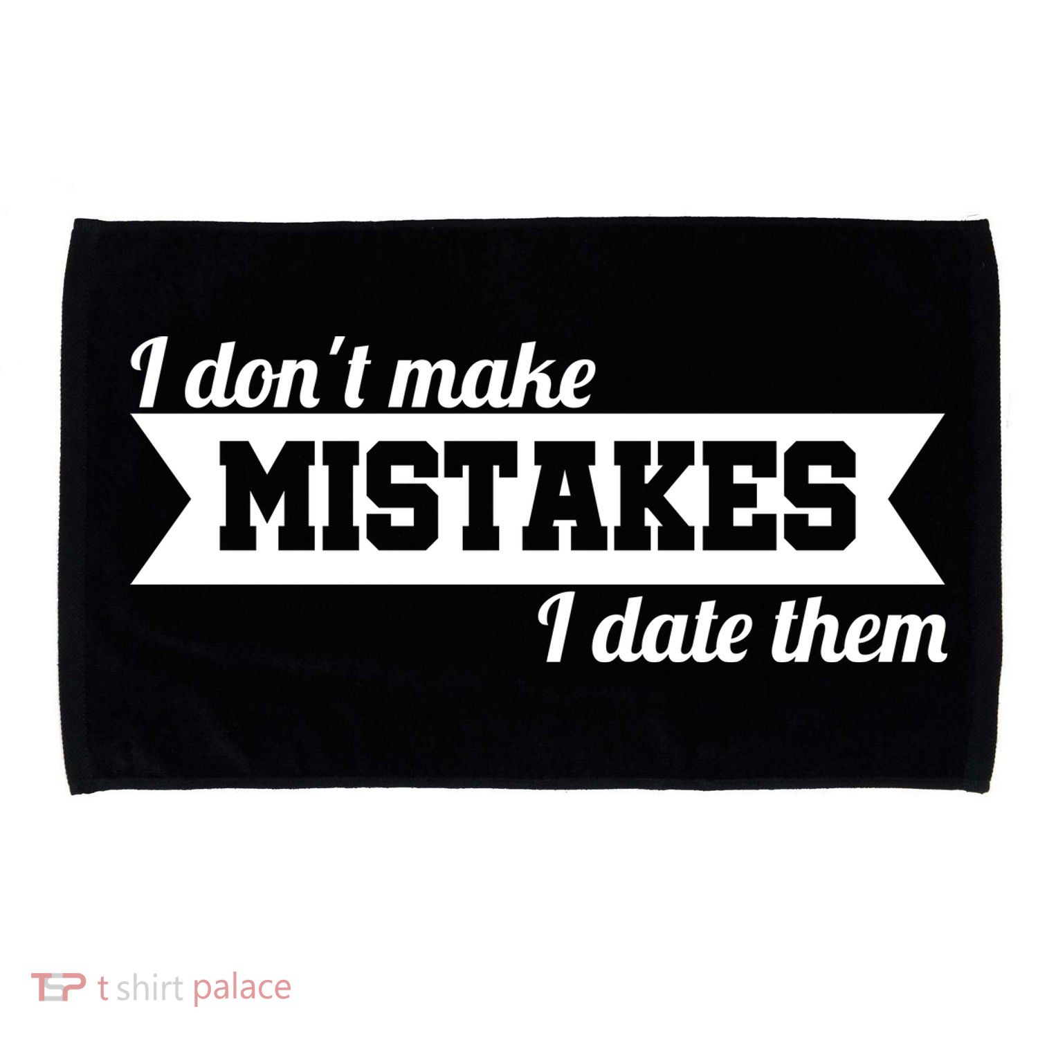 I Don't Make Mistakes I Date Them Microfiber Hand Towel