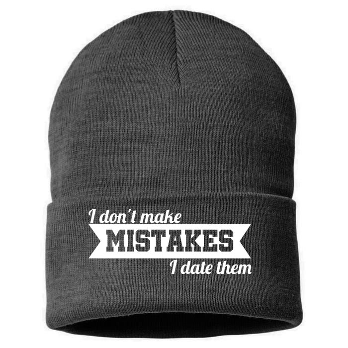 I Don't Make Mistakes I Date Them Sustainable Knit Beanie