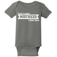 I Don't Make Mistakes I Date Them Baby Bodysuit
