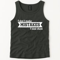I Don't Make Mistakes I Date Them Tank Top