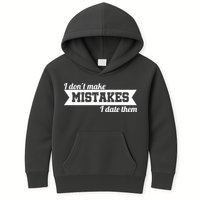 I Don't Make Mistakes I Date Them Kids Hoodie