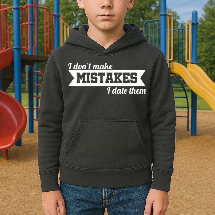 I Don't Make Mistakes I Date Them Kids Hoodie