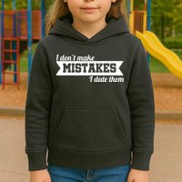 I Don't Make Mistakes I Date Them Kids Hoodie