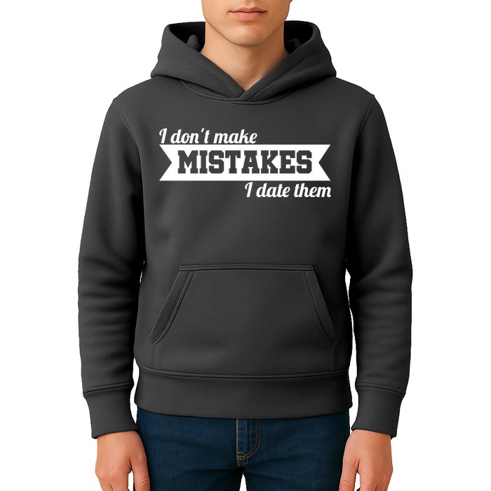 I Don't Make Mistakes I Date Them Kids Hoodie