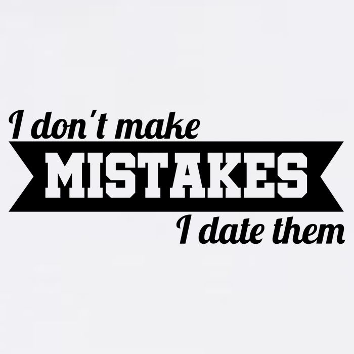 I Don't Make Mistakes I Date Them Garment-Dyed Sweatshirt