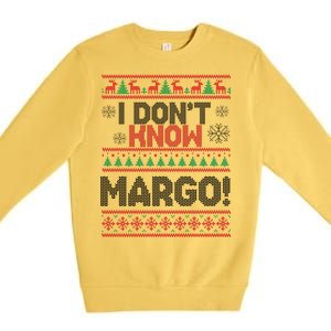 I Don't Margo Funny Christmas Premium Crewneck Sweatshirt