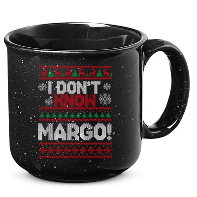 I Don't Margo Funny Christmas 15oz Campfire Ceramic Mug