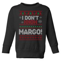 I Don't Margo Funny Christmas Toddler Sweatshirt