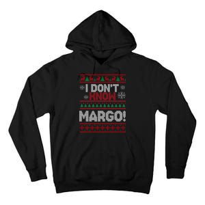 I Don't Margo Funny Christmas Tall Hoodie