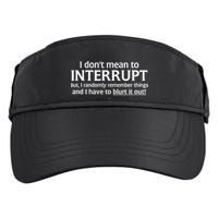 I Don't Mean To Interrupt I Have To Blurt It Out Adult Drive Performance Visor