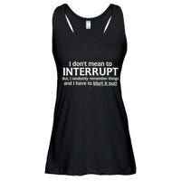I Don't Mean To Interrupt I Have To Blurt It Out Ladies Essential Flowy Tank