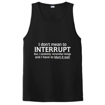 I Don't Mean To Interrupt I Have To Blurt It Out PosiCharge Competitor Tank