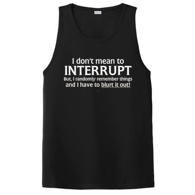 I Don't Mean To Interrupt I Have To Blurt It Out PosiCharge Competitor Tank