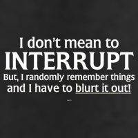 I Don't Mean To Interrupt I Have To Blurt It Out Trucker Hat
