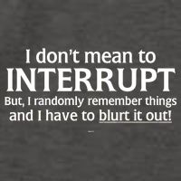 I Don't Mean To Interrupt I Have To Blurt It Out Vector Backpack