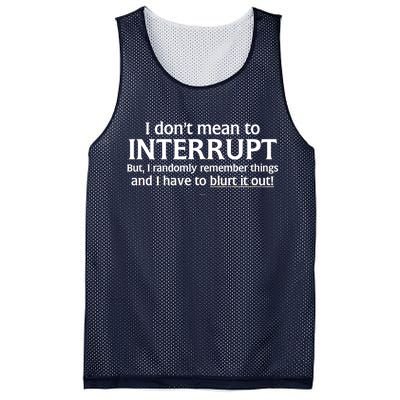 I Don't Mean To Interrupt I Have To Blurt It Out Mesh Reversible Basketball Jersey Tank