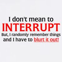 I Don't Mean To Interrupt I Have To Blurt It Out Garment-Dyed Sweatshirt