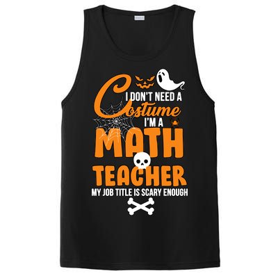 I Don't Need A Costume I'm A Math Teacher PosiCharge Competitor Tank