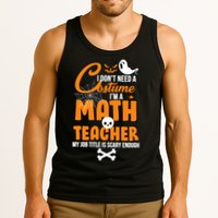 I Don't Need A Costume I'm A Math Teacher Tank Top
