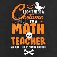 I Don't Need A Costume I'm A Math Teacher Golf Towel