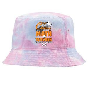 I Don't Need A Costume I'm A Math Teacher Tie-Dyed Bucket Hat