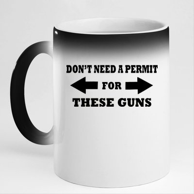 I don't Need A Permit For These Guns 11oz Black Color Changing Mug