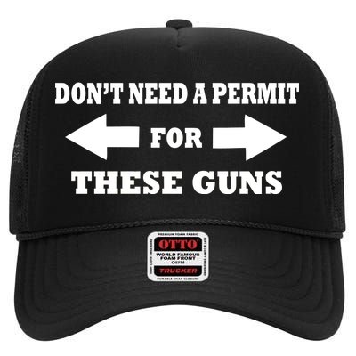 I don't Need A Permit For These Guns High Crown Mesh Back Trucker Hat