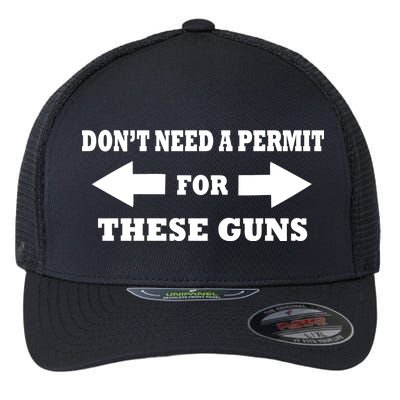 I don't Need A Permit For These Guns Flexfit Unipanel Trucker Cap