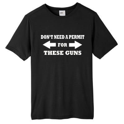 I don't Need A Permit For These Guns Tall Fusion ChromaSoft Performance T-Shirt