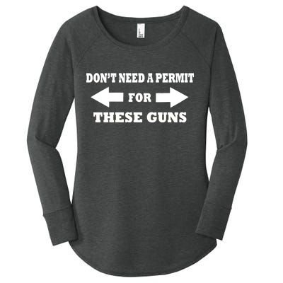 I don't Need A Permit For These Guns Women's Perfect Tri Tunic Long Sleeve Shirt