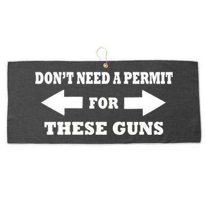 I don't Need A Permit For These Guns Large Microfiber Waffle Golf Towel