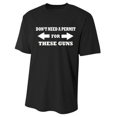 I don't Need A Permit For These Guns Performance Sprint T-Shirt