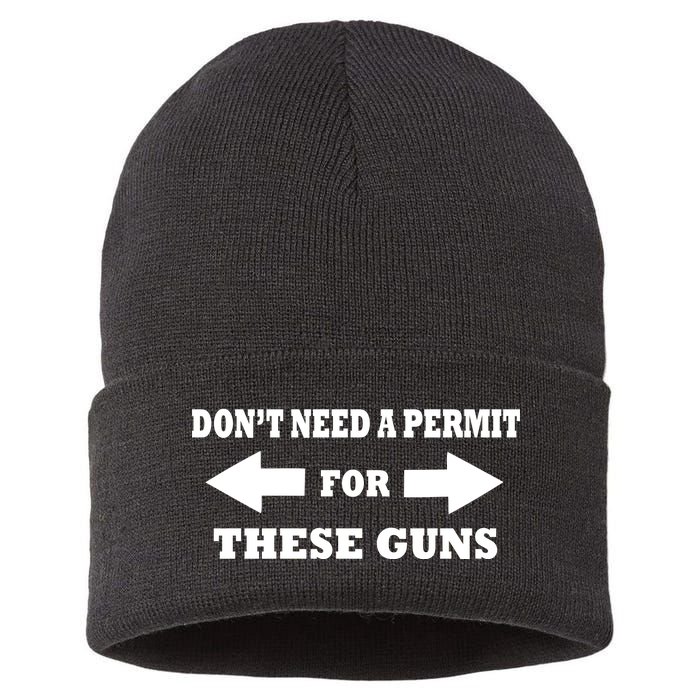 I don't Need A Permit For These Guns Sustainable Knit Beanie